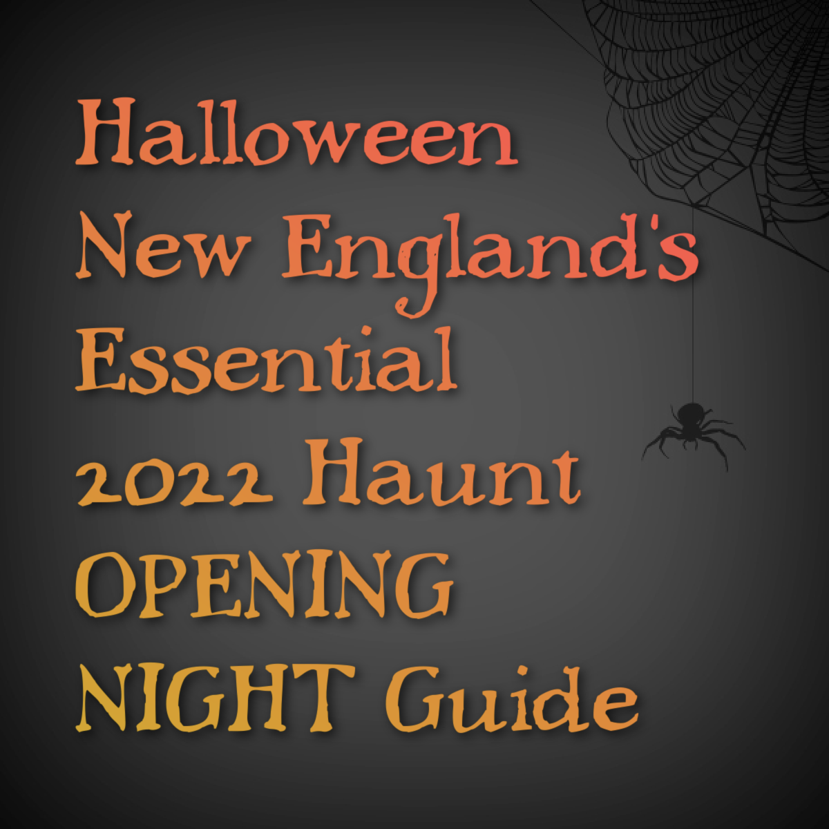 OPENING NIGHT Haunt Guide_Halloween New England.jpg