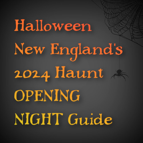 OPENING NIGHT Haunt Guide_Halloween New England.jpg