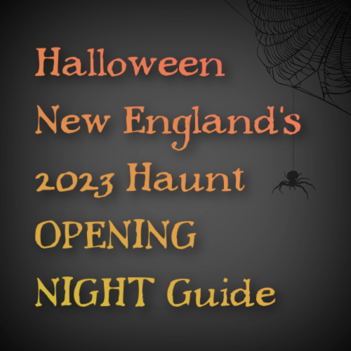 OPENING NIGHT Haunt Guide_Halloween New England.jpg